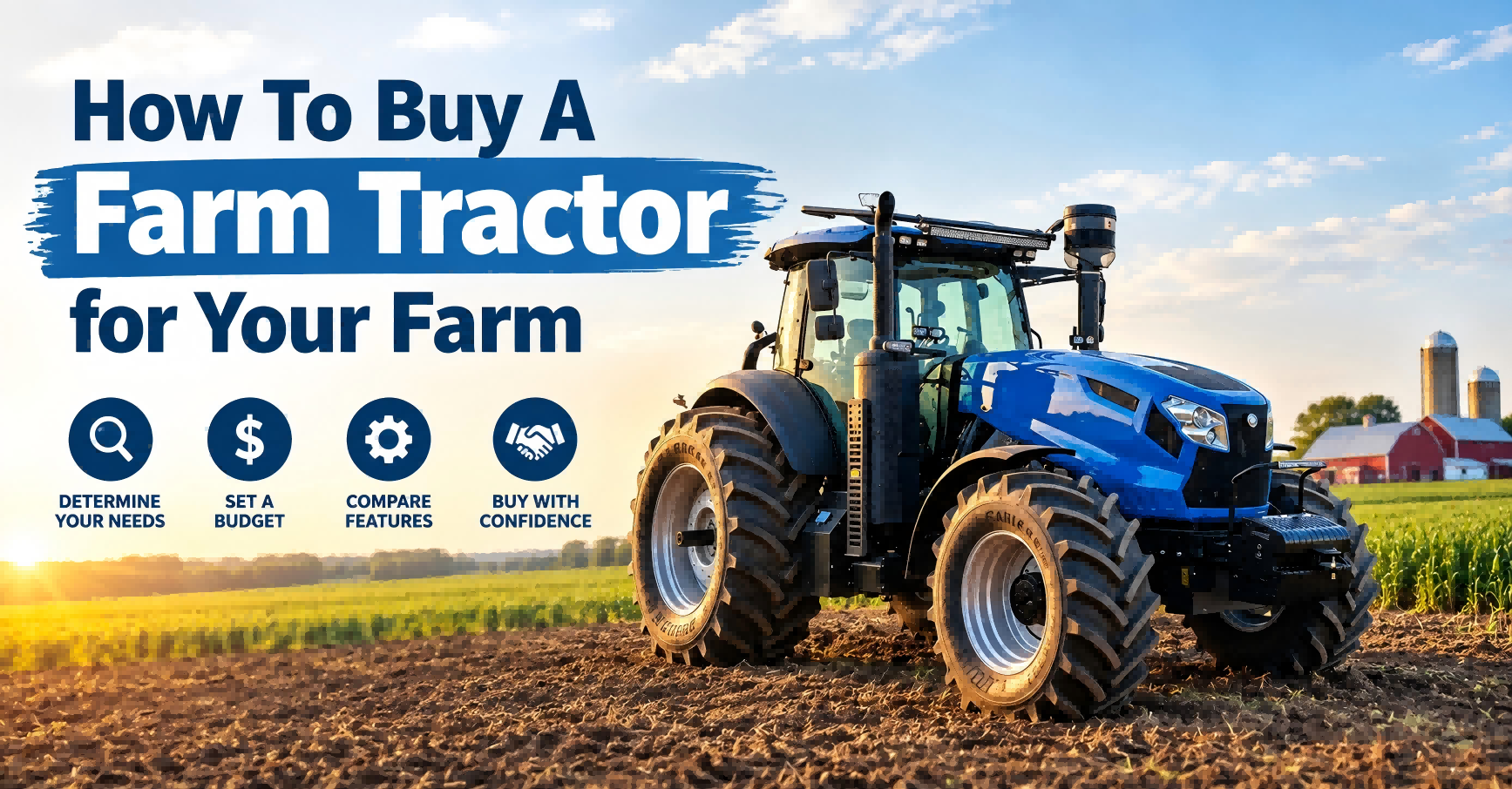 How To Buy A Farm Tractor for Your Farm How To Buy A Farm Tractor for Your Farm