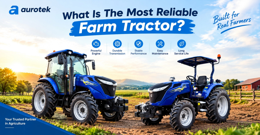 What Is The Most Reliable Farm Tractor What Is The Most Reliable Farm Tractor