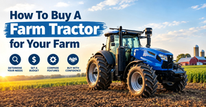 How To Buy A Farm Tractor for Your Farm.png